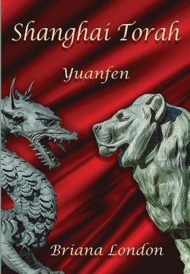 Briana London - Shanghai Torah: Yuanfen, Inbunden. Tillgänglighet: Lägg i varukorg