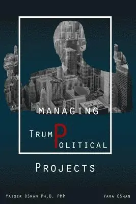Yasser Osman - Managing TrumPolitical Projects, Häftad. Tillgänglighet: Lägg i varukorg