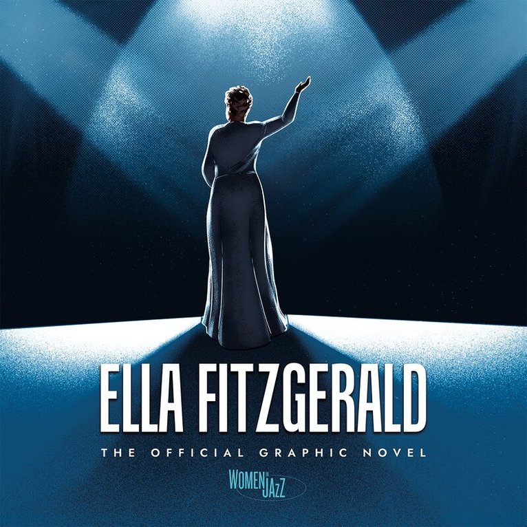 Ngozi Nwadiogbu - Ella Fitzgerald: The Official Graphic Novel, Inbunden