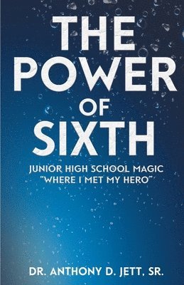 Anthony D Jett Sr - Power of Sixth, Häftad