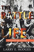 THE BATTLE OF LIFE