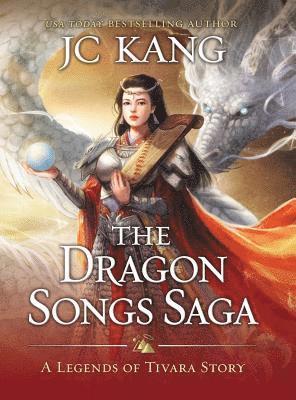 Jc Kang - Dragon Songs Saga, Inbunden