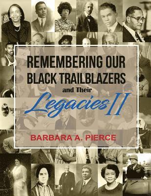 Barbara A Pierce - Remembering Our Black Trailblazers and their Legacies II, Häftad