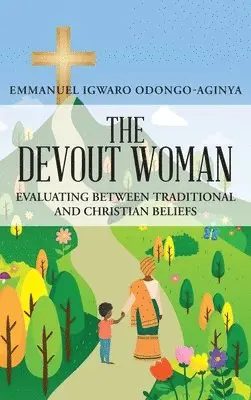 Emmanuel Igwaro Odongo-Aginya - Devout Woman, Inbunden. Tillgänglighet: Lägg i varukorg