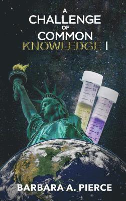 Barbara A Pierce - Challenge of Common Knowledge I, Inbunden