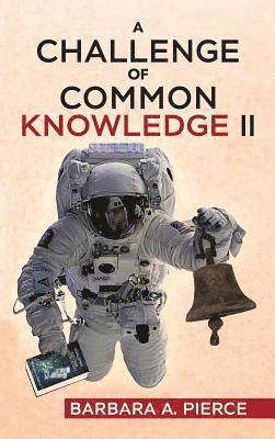 Barbara A Pierce - Challenge of Common Knowledge II, Inbunden. Tillgänglighet: Lägg i varukorg