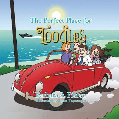 Barbara A Pierce - Perfect Place for Toodles, Häftad
