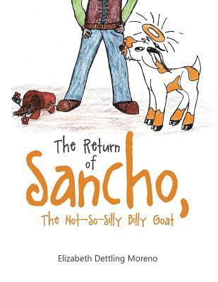Elizabeth Dettling Moreno - The Return of Sancho, the Not-So-Silly Billy Goat, Häftad. Tillgänglighet: Lägg i varukorg