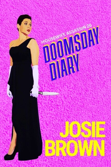 Josie Brown - Housewife Assassin's Doomsday Diary, E-bok
