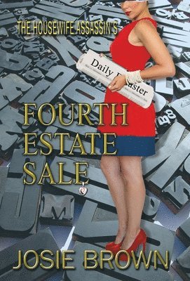 Josie Brown - Housewife Assassin's Fourth Estate Sale, Inbunden