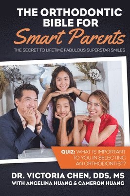 Victoria Chen - The Orthodontic Bible for Smart Parents, Häftad