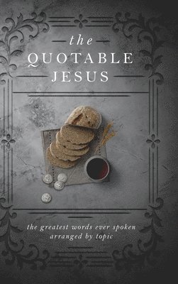 Todd Hafer - Quotable Jesus, Inbunden. Tillgänglighet: Lägg i varukorg