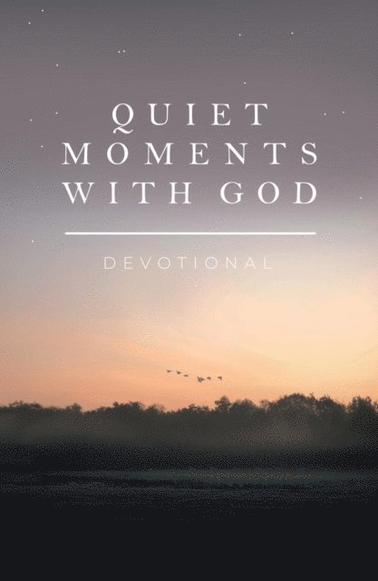 Honor Books - Quiet Moments with God, E-bok