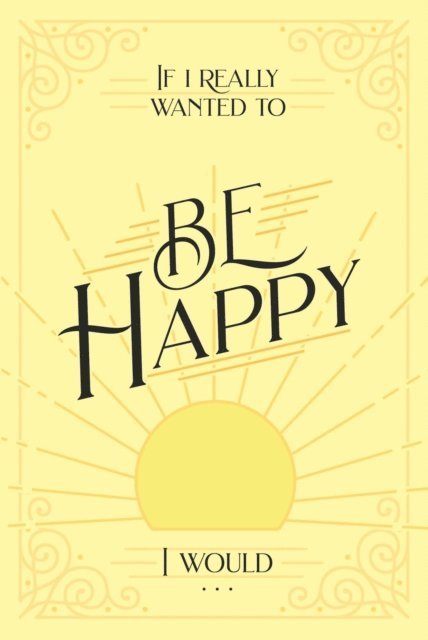 Honor Books - If I Really Wanted to Be Happy, I Would . . ., E-bok