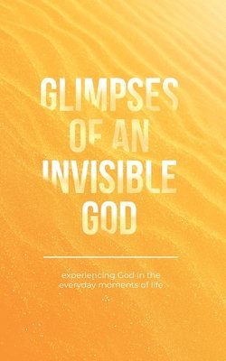 Vicki Kuyper, Stephen Parolini, Honor Books - Glimpses of an Invisible God, Häftad