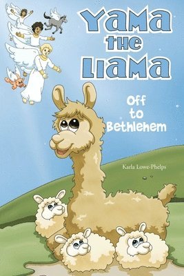 Karla Lowe-Phelps - Yama the Llama--Off to Bethlehem, Häftad