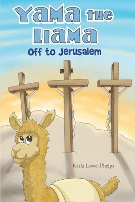 Karla Lowe-Phelps - Yama the Llama--Off to Jerusalem, Häftad