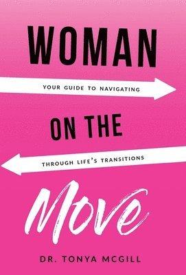 Tonya McGill - Woman On The Move, Inbunden. Tillgänglighet: Lägg i varukorg