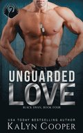 Unguarded Love