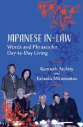 Japanese In-Law: Words and Phrases for Day-to-Day Living