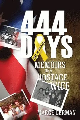 Marge German - 444 Days: Memoirs of a Hostage Wife, Häftad. Tillgänglighet: Lägg i varukorg