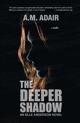 A. M. Adair - The Deeper Shadow, Häftad