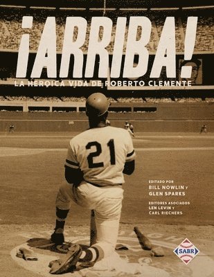 Bill Nowlin, Glen Sparks - ¡Arriba! La heroica vida de Roberto Clemente, Häftad