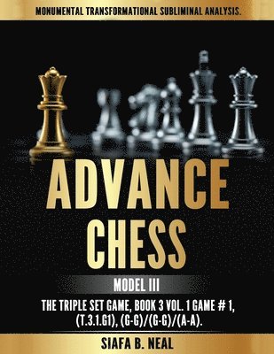 Siafa B Neal - Advance Chess - Model III, The Triple Set Game, Häftad. Tillgänglighet: Lägg i varukorg