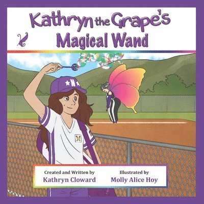 Kathryn Cloward - Kathryn the Grape's Magical Wand, Häftad. Tillgänglighet: Lägg i varukorg