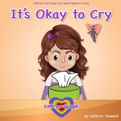 Kathryn Cloward - It's Okay to Cry, Häftad. Tillgänglighet: Lägg i varukorg