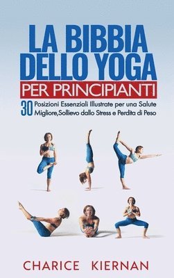 Charice Kiernan - Bibbia Dello Yoga Per Principianti, Inbunden. Tillgänglighet: Lägg i varukorg