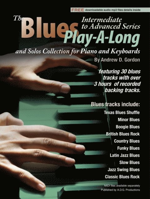 Blues Play-A-Long and Solos Collection for Piano/Keyboards Intermediate-Advanced Level