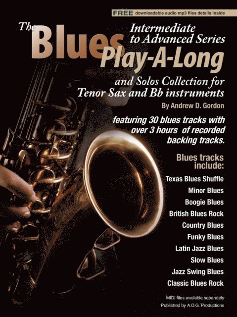 Blues Play-A-Long and Solos Collection for Tenor Sax and Bb Instruments Intermediate-Advanced Level