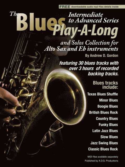 Blues Play-A-Long and Solos Collection for Alto Sax and Eb Instruments Intermediate-Advanced Level