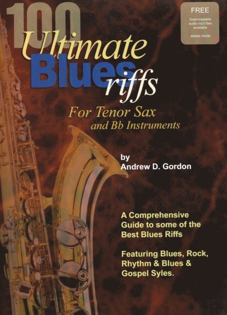 100 Ultimate Blues Riffs for Tenor Saxophone & Bb instruments