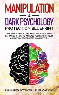 Unlimited Potential Publications - Manipulation & Dark Psychology Protection Blueprint, Häftad. Tillgänglighet: Lägg i varukorg