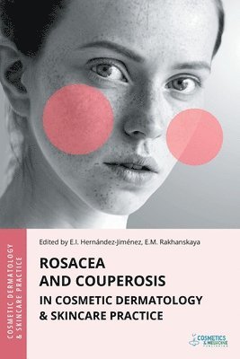 Elena Hernandez-Jimenez, Ekaterina Rakhanskaya - Rosacea and Couperosis in Cosmetic Dermatology & Skincare Practice, Häftad. Tillgänglighet: Lägg i varukorg