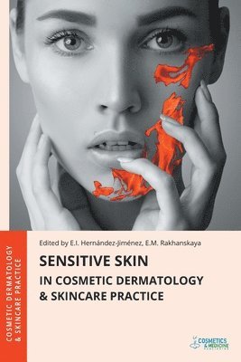 Elena Hernandez-Jimenez, Ekaterina Rakhanskaya - Sensitive Skin in Cosmetic Dermatology & Skincare Practice, Häftad. Tillgänglighet: Lägg i varukorg