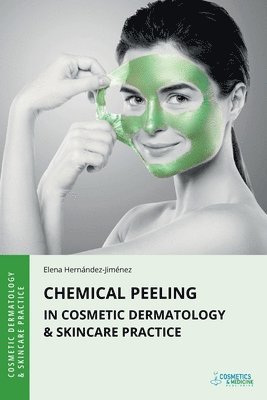 Elena Hernandez-Jimenez - Chemical Peeling in Cosmetic Dermatology & Skincare Practice, Häftad. Tillgänglighet: Lägg i varukorg
