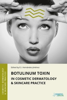 Elena Hernandez-Jimenez - Botulinum Toxin in Cosmetic Dermatology & Skincare Practice, Häftad. Tillgänglighet: Lägg i varukorg