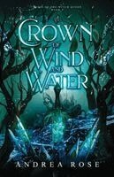 Andrea Rose - Crown of Wind and Water, Häftad