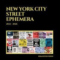 Chowi Cholita, Saad Khan, Joey Chriqui - New York City Street Ephemera, Häftad