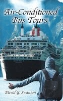 David Swansopn - Air-Conditioned Bus Tours, Inbunden. Tillgänglighet: Lägg i varukorg