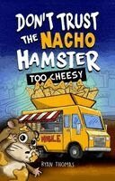 Ryan Thomas - Don't Trust the Nacho Hamster: Too Cheesy, Häftad. Tillgänglighet: Lägg i varukorg