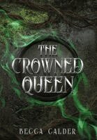 Becca Calder - Crowned Queen, Inbunden