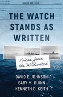 David E Johnson, Gary M Guinn - The Watch Stands As Written: Voices From The Midwatch, Övrigt