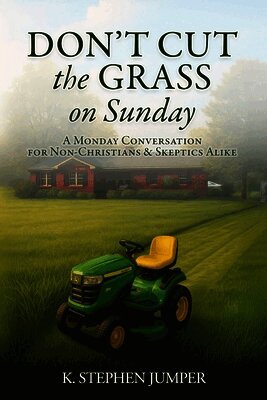 K Stephen Jumper - Don't Cut the Grass On Sunday, Häftad