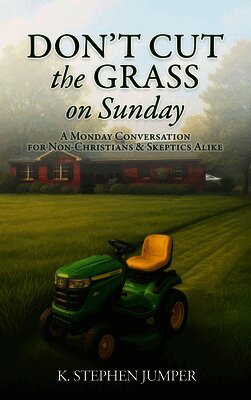 K Stephen Jumper - Don't Cut the Grass On Sunday, Inbunden