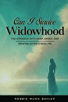 Robbie Munn Bayler - Can I Survive Widowhood, Häftad