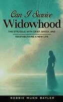 Robbie Munn Bayler - Can I Survive Widowhood, Inbunden